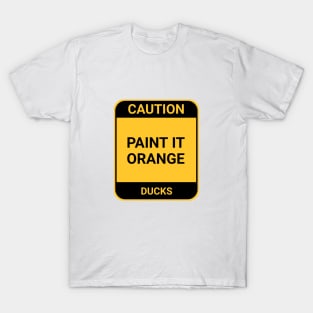 PAINT IT ORANGE T-Shirt